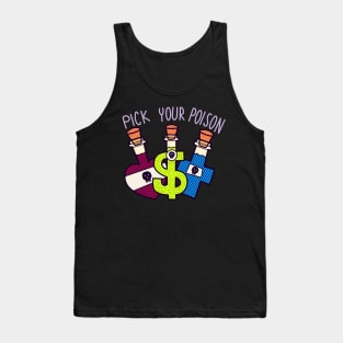 Pick your poison Tank Top